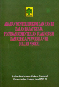 Image of ARAHAN MENTERI HUKUM DAN HAM RI DALAM RAPAT KERJA PIMPINAN KEMENTRIAN LUAR NEGERI DAN KEPALA PERWAKILAN RI DI LUAR NEGERI