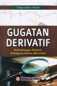 Gugatan Derivatif: Perlindungan Hukum dan Pemegang Saham Minoritas