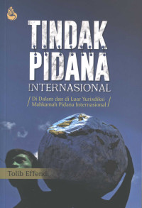 Tindak Pidana Internasional: di Dalam dan di Luar Yurisdiksi Mahkamah Pidana Internasional