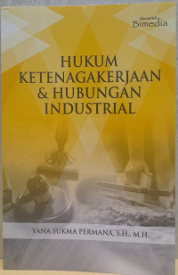 Hukum Ketenagakerjaan dan Hubungan Industrial