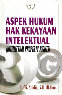 Aspek Hukum Hak Kekayaan Intelektual (Intellectual Property Rights)
