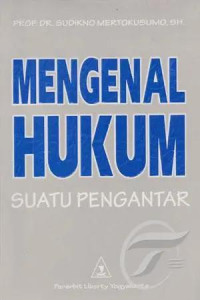 Mengenal Hukum : Suatu Pengantar