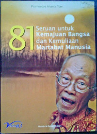 81 SERUAN UNTUK KEMAJUAN BANGSA DAN KEMULIAAN MARTABAT MANUSIA