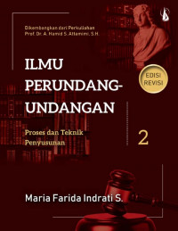 Ilmu Perundang-Undangan 2 : Proses dan Teknik Penyusunan