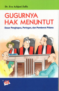 Gugurnya Hak Menuntut Dasar Penghapus, Peringan, dan Pemberat Pidana