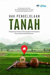 Hak Pengelolaan Tanah: Penganturan Hukum Pemanfaatan Pendataan Pemerintah Hasil Reklamasi