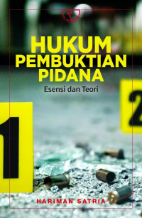 Hukum Pembuktian Pidana: Esensi dan Teori
