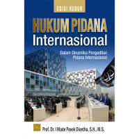 Hukum Pidana Internasional : dalam Dinamika Pengadilan Internasional