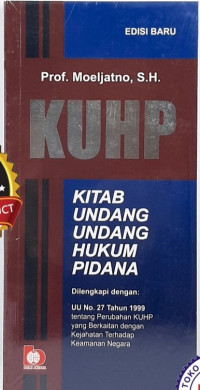 KUHP: Kitab Undang-Undang Hukum Pidana