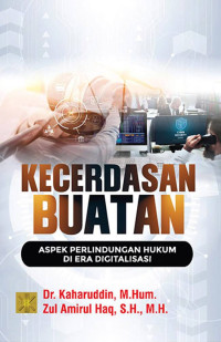 Kecerdasan Buatan: Aspek Pelindungan Hukum di Era Digitalisasi