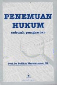Penemuan Hukum : Sebuah Pengantar