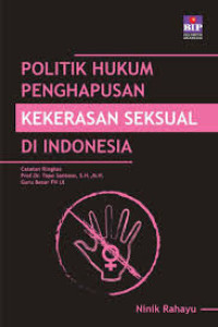 Politik Hukum Penghapusan Kekerasan Seksual di Indonesia