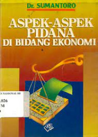 ASPEK-ASPEK PIDANA DI BIDANG EKONOMI