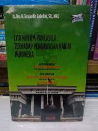 CITA HUKUM PANCASILA TERHAAP PENGAWASAN HAKIM INDONESI