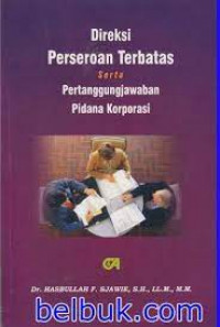 Direksi Perseroan Terbatas Serta Pertanggungjawaban Pidana Korupsi