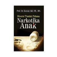Image of DIVERSI TINDAK PIDANA NARKOTIKA ANAK