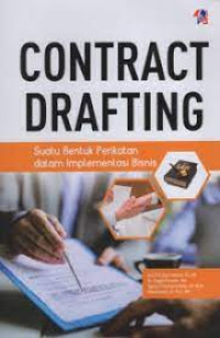 Contract Drafting Suatu Bentuk Perikatan dalam Implementasi Bisnis