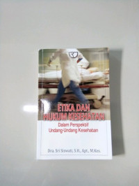 ETIKA DAN HUKUM KESEHATAN Dalam Perspektif Undang-Undang Kesehatan