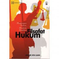 FILSAFAT HUKUM Membangun Hukum, Membela Keadilan