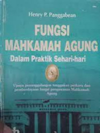 Fungsi Mahkamah Agung Dalam Praktik Sehari-Hari