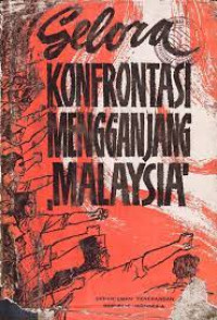 Image of Gelora Konfrontasi Mengganjang Malaysia
