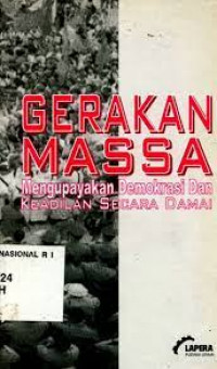 Gerakan Massa Mengupayakan Demokrasi Dan Keadilan Secara Damai