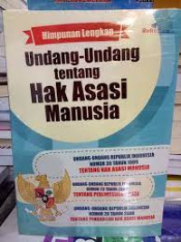 Image of HIMPUNAN LENGKAP UNDANG-UNDANG TENTANG HAK ASASI MANUSIA
