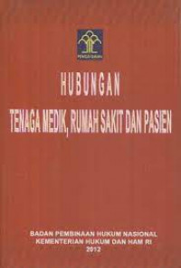 Hubungan Tenaga Medik, Rumah Sakit dan Pasien