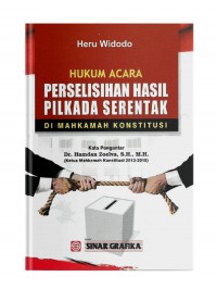 Hukum Acara Perselisihan Hasil Pilkada Serentak Di Mahkamah Konstitusi