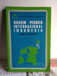 Hukum Perdata Internasional Indonesia (Jilid III, Bag. 1)