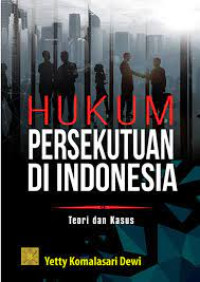 Hukum Persekutuan di Indonesia - Teori dan Kasus