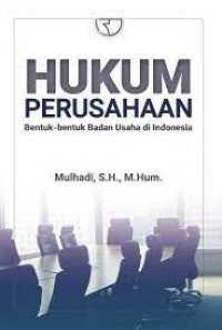 Hukum Perusahaan : Bentuk-Bentuk Badan Usaha di Indonesia