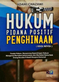 Hukum Pidana Positif Penghinaan (Edisi Revisi)