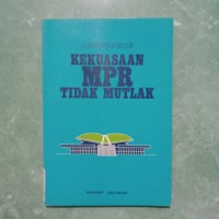 Kekuasaan MPR Tidak Mutlak