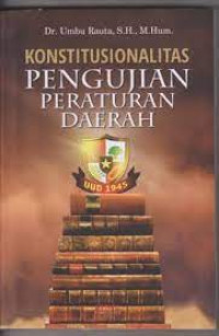 Konstitusionalitas Pengujian Peraturan Daerah