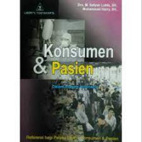 KONSUMEN & PASIEN Dalam Hukum Indonesia Referensi bagi Pelaku Usaha, Konsumen & Pasien