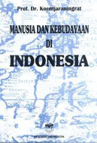 MANUSIA DAN KEBUDAYAAN DI INDONESIA