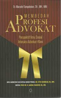 MEMBEDAH PROFESI ADVOKAT Perspektif Ilmu Sosial Interaksi Advokat-Klien