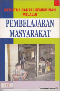 Image of MEMUTUSKAN RANTAI KEMISKINAN MELALUI PEMBELAJARAN MASYARAKAT