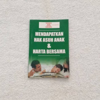 MENDAPATKAN HAK ASUH ANAK & HARTA BERSAMA