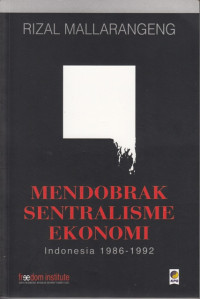 Mendobrak Sentralisme Ekonomi