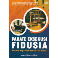 Image of Parate Eksekusi Fidusia : Polemik Kepastian Hukum dan Bisnis