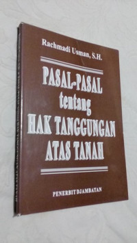 PASAL-PASAL TENTANG HAK TANGGUNGAN HAK ATAS TANAH