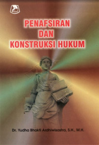 PENAFSIRAN DAN KONSTRUKSI HUKUM