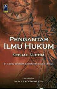 PENGANTAR ILMU HUKUM Sebuah Sketsa