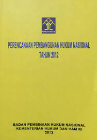 Image of PERENCANAAN PEMBANGUNAN HUKUM NASIONAL TAHUN 2012
