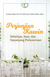 Perjanjian Kawin: Sebelum, Saat, dan Sepanjang Perkawinan