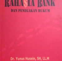 RAHASIA BANK DAN PENEGAKAN HUKUM
