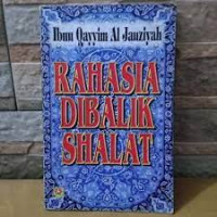 RAHASIA DIBALIK SHALAT