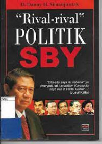 RIVAL-RIVAL POLITIK SBY